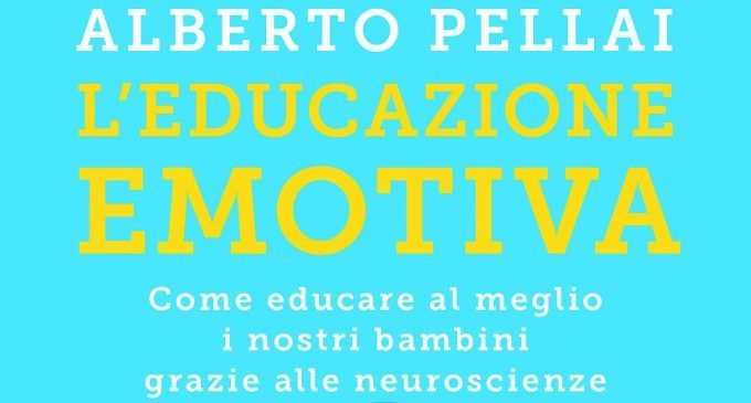 L Educazione Emotiva 2018 Di Alberto Pellai Recensione Del Libro