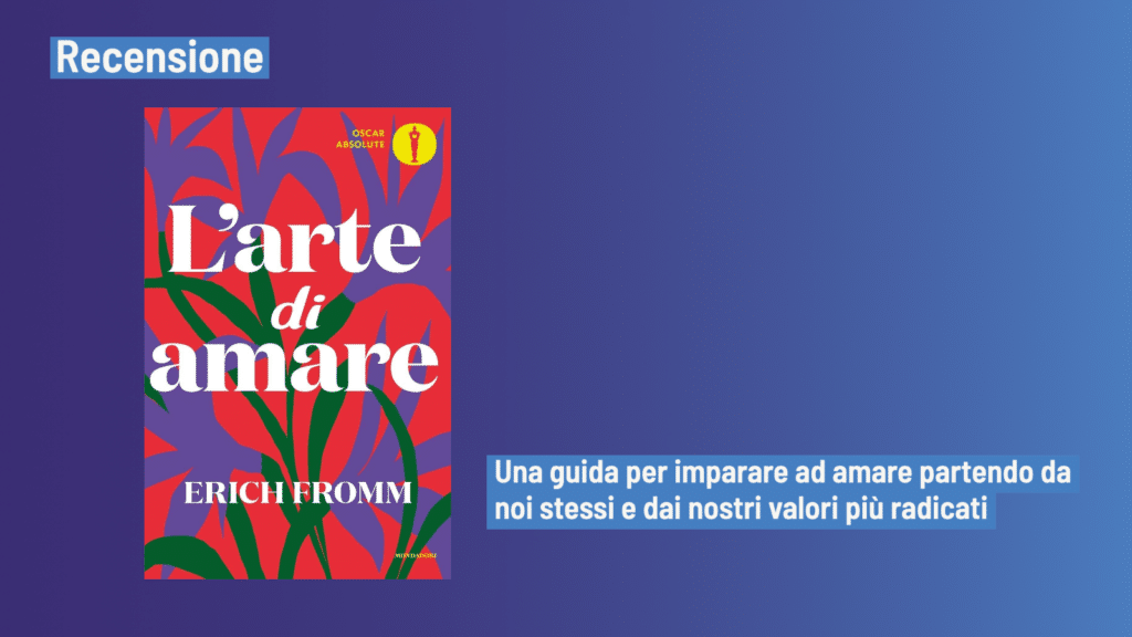 Larte Di Amare Di Erich Fromm Recensione Del Libro