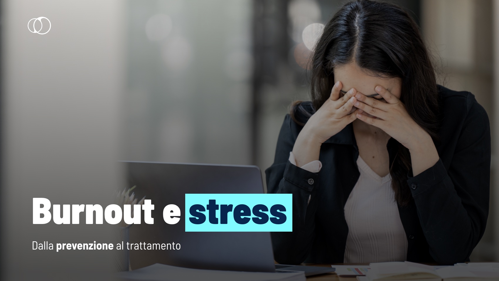 Burnout E Stress Dalla Prevenzione Al Trattamento