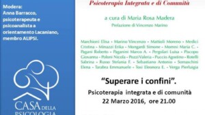 Presentazione del libro: Superare i confini psicoterapia integrata e di comunità