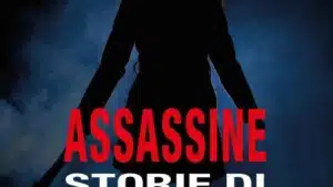 Assassine: storie di (stra)ordinaria normalità (2017) - Recensione