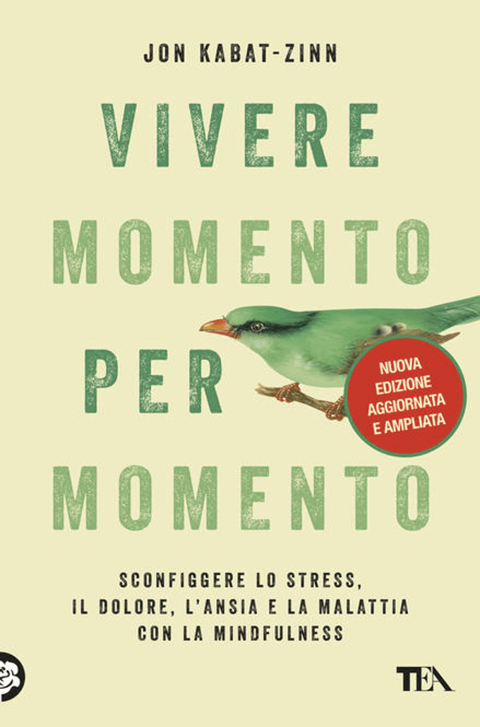 Vivere momento per momento, di J. Kabat-Zinn - Recensione del libro