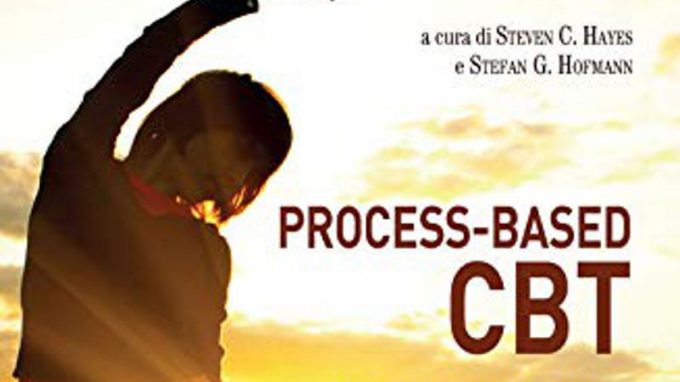 Process-based CBT (2020) Di S. Hayes E S. Hofmann - Recensione