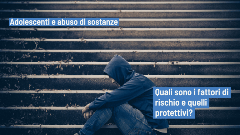 Adolescenti E Abuso Di Sostanze Fattori Di Rischio E Fattori Protettivi