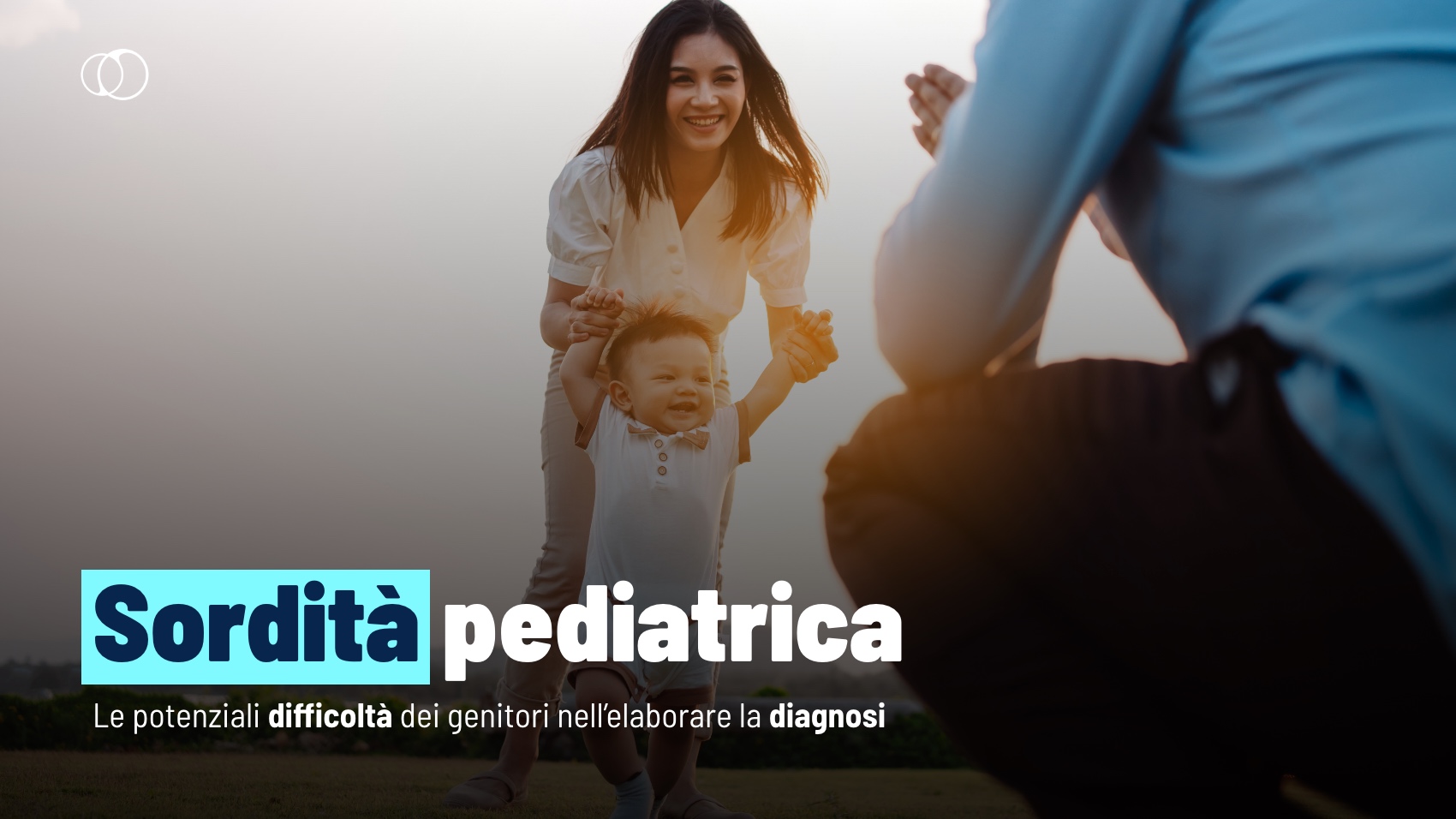 Sordità pediatrica: elaborazione della diagnosi da parte dei genitori