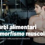 Dismorfismo muscolare e disturbi alimentari negli adolescenti maschi: fenomeni in aumento