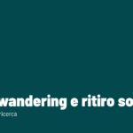 Vagare con la mente e comportamenti sociali – PARTECIPA ALLA RICERCA