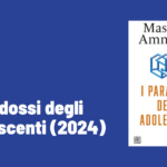 I paradossi degli adolescenti (2024) di Massimo Ammaniti –  Recensione